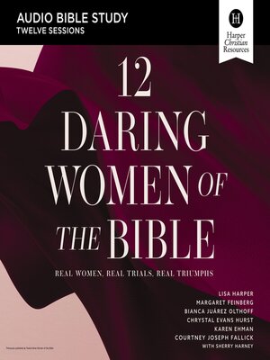 12 Daring Women of the Bible - Audiobook